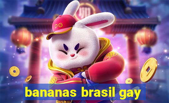 bananas brasil gay